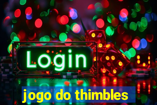 jogo do thimbles